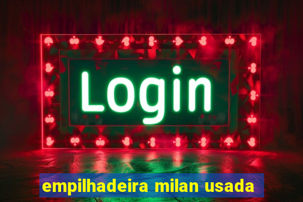 empilhadeira milan usada